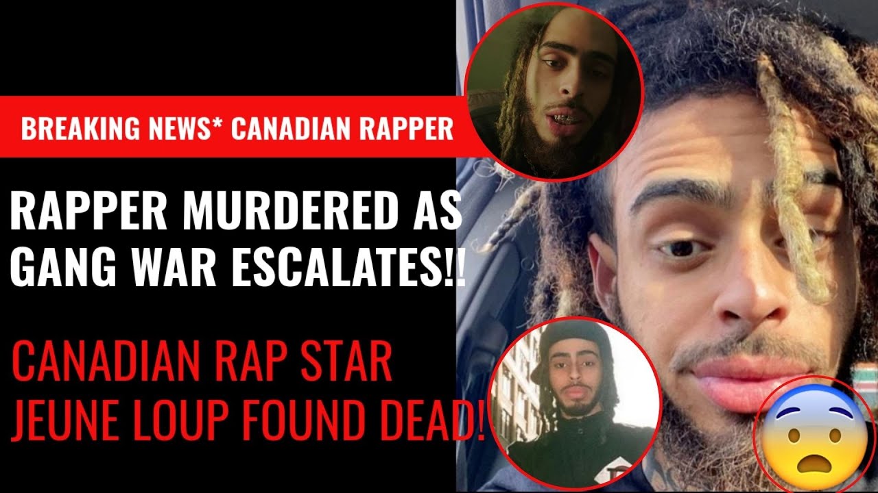 Breaking News!! Gang Feud Leads to Canadian Rapper Jeune Loupp Being Shot & Killed in Montreal!!