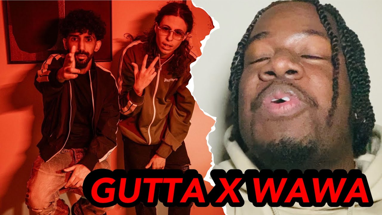 Gutta x Wawa – Pas l’choix (REACTION)
