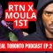 Real Toronto Podcast Episode #2 W/ MOULA 1ST! (Calls OUT Rappers, Beef With Drake, Mental Health!)