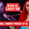 RealTorontoPodcast Episode #10 W/LadySB (Female Rap Beef, BBL/Surgeries, Internet Hate)