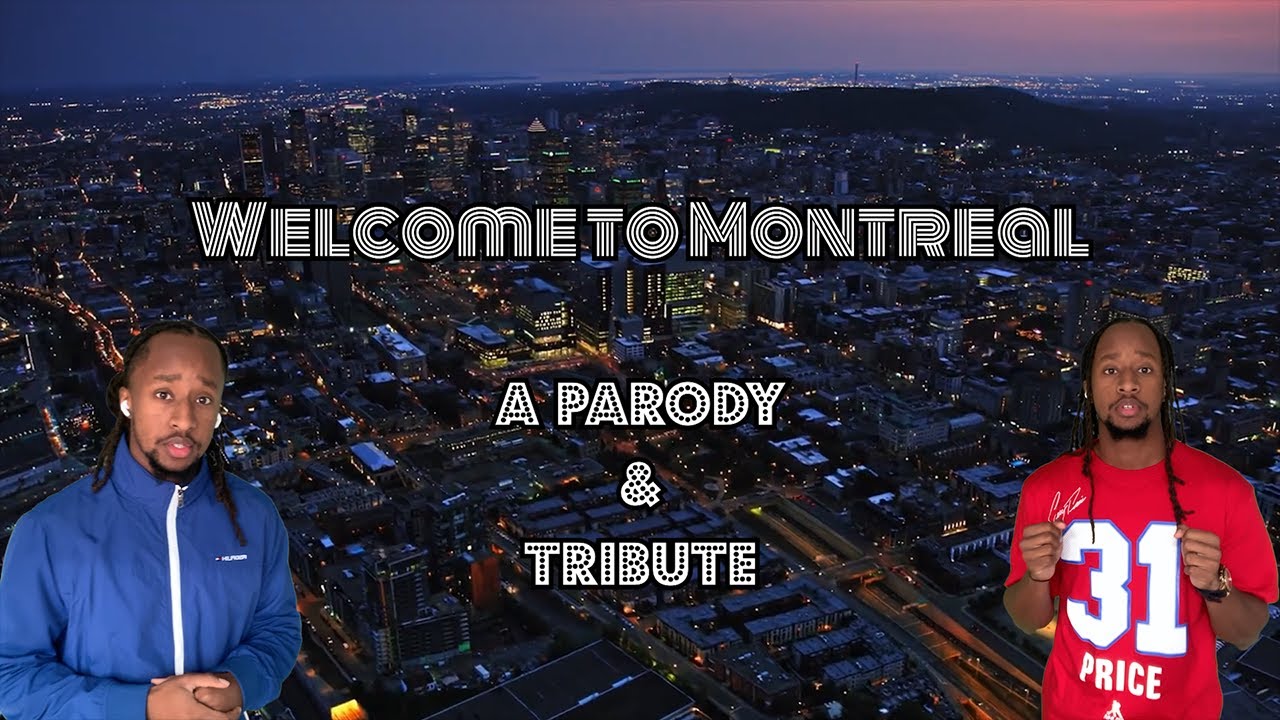 WELCOME TO MONTREAL PARODY