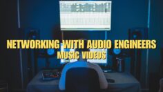 Get More Music Video Clients By Networking With Audio Engineers