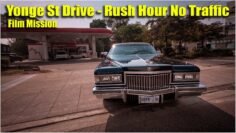 Yonge St /& TehranTO!  No Traffic Rush Hour & Epic 80s Cadillac