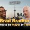 EXCLUSIVE: Who will be the next mayor of Toronto? Councillor Brad Bradford confirms he’ll be running