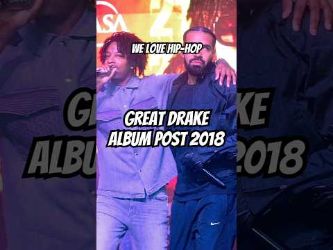 Does Drake Have A Great Album Post 2018?