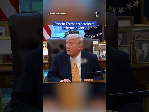 Donald Trump threatens to takeover Cuba