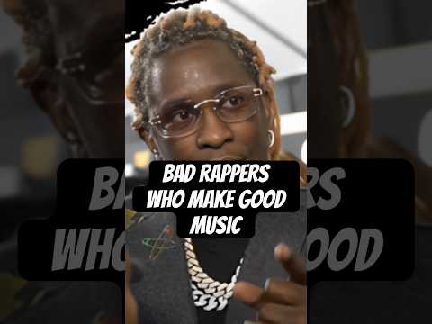 Bad Rappers w/ Good Music