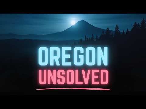 Oregon Unsolved | Strange Disappearances and Cold Cases