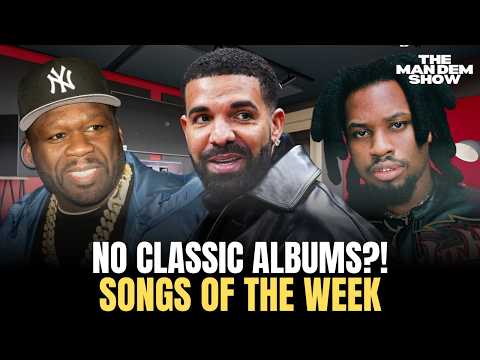Does Drake Have a Classic Album? | 50 Cent Theme Songs & Denzel Curry | Songs of the Week
