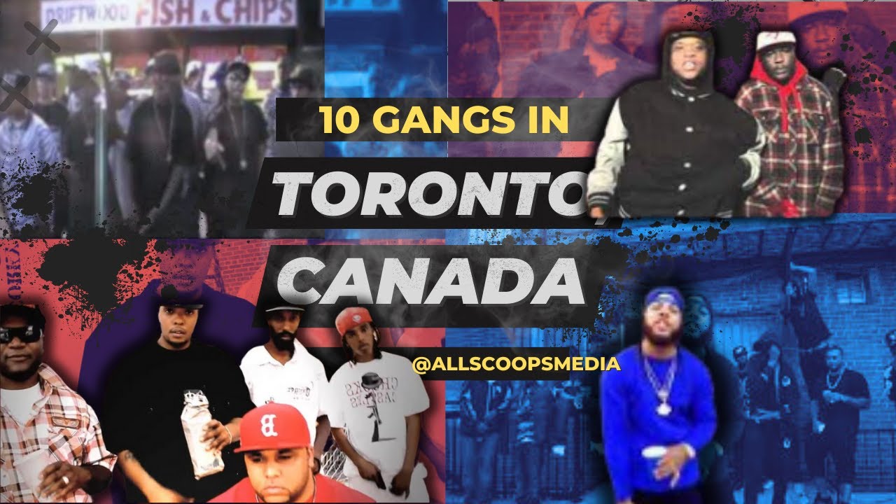 10 Dangerous Gangs In Toronto Canada (Past & Present)