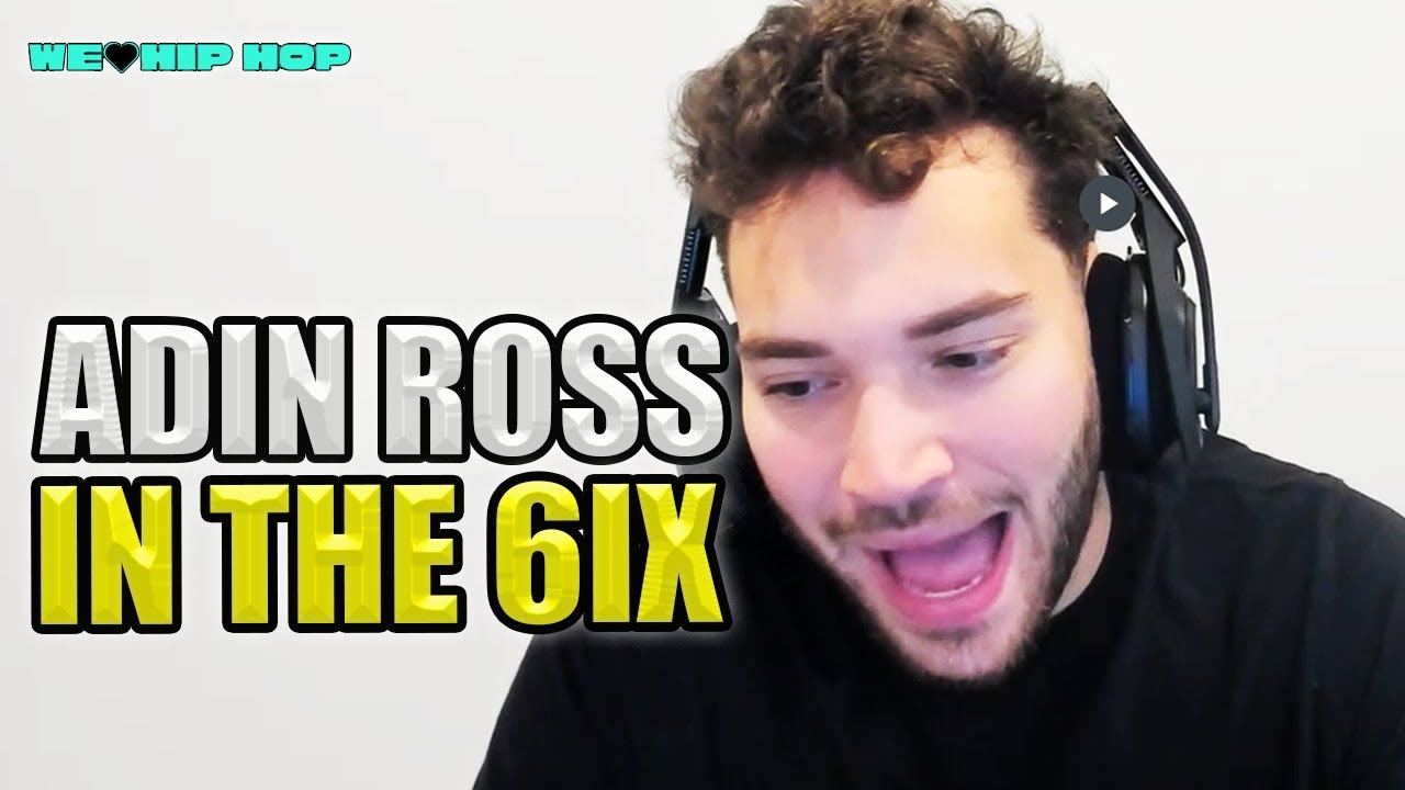 ADIN ROSS NOW STREAMING IN TORONTO | We Love Hip Hop