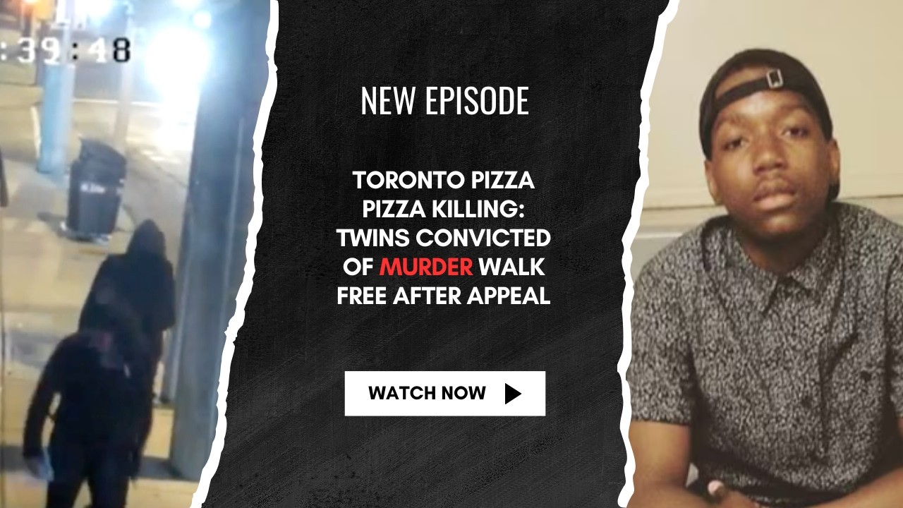 Toronto Pizza Pizza Murder: Twins Convicted… Then Walk Free