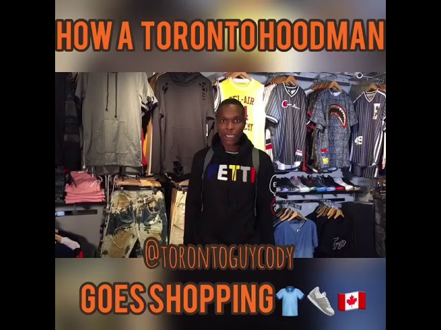 How a Toronto Hoodman Goes Shopping – Toronto Guy Cody