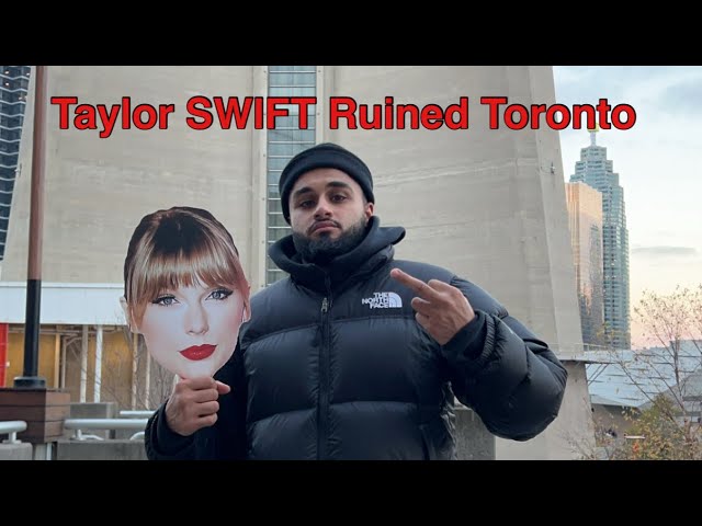 Taylor Swift RUINED Toronto..