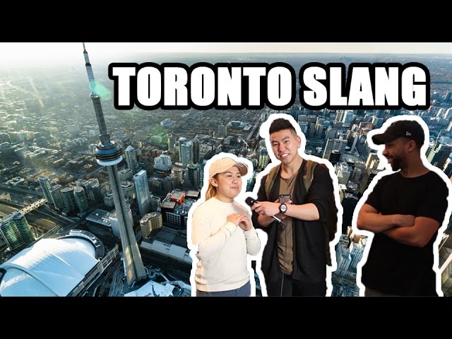 DO TORONTO PEOPLE KNOW TORONTO SLANG? (Part 1 of 3)
