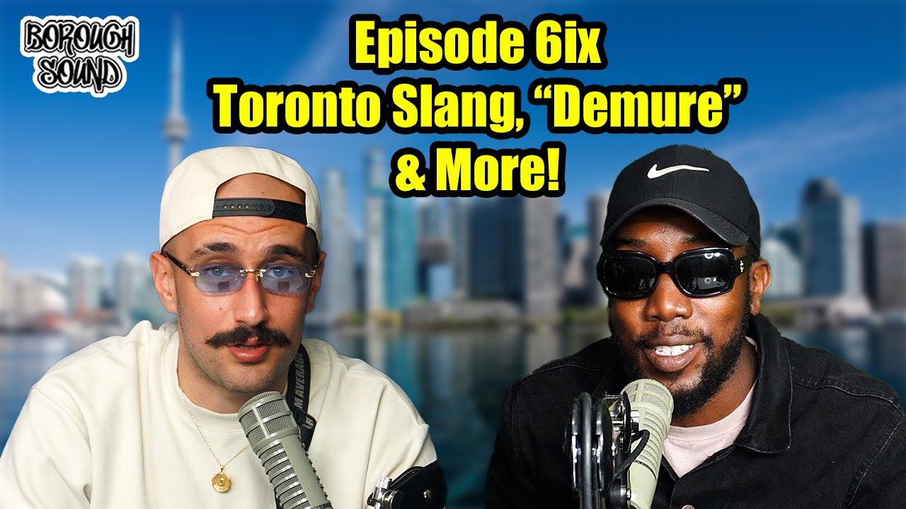 Top Toronto Slang Terms, Understanding “Demure”, & Much More! Episode 6ix