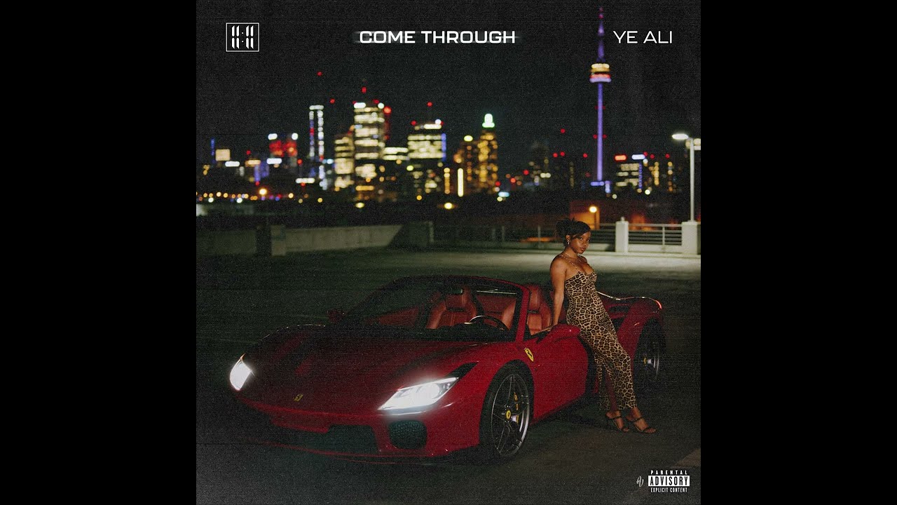 Ye Ali & 11:11 – COME THROUGH
