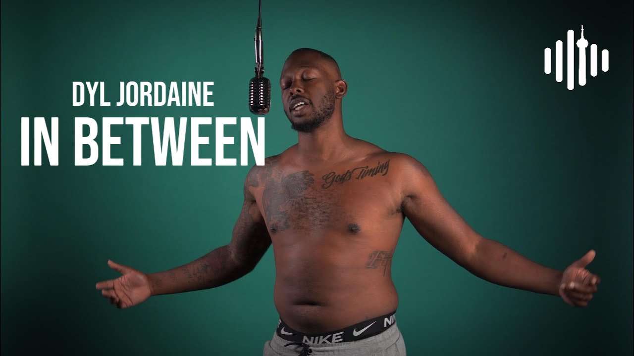 Dyl Jordaine – In Between | Turn Up Toronto