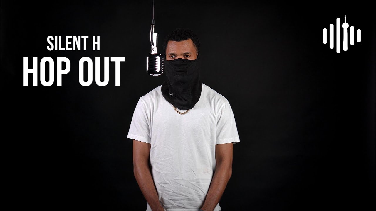 Silent H – Hop Out | Turn Up Toronto