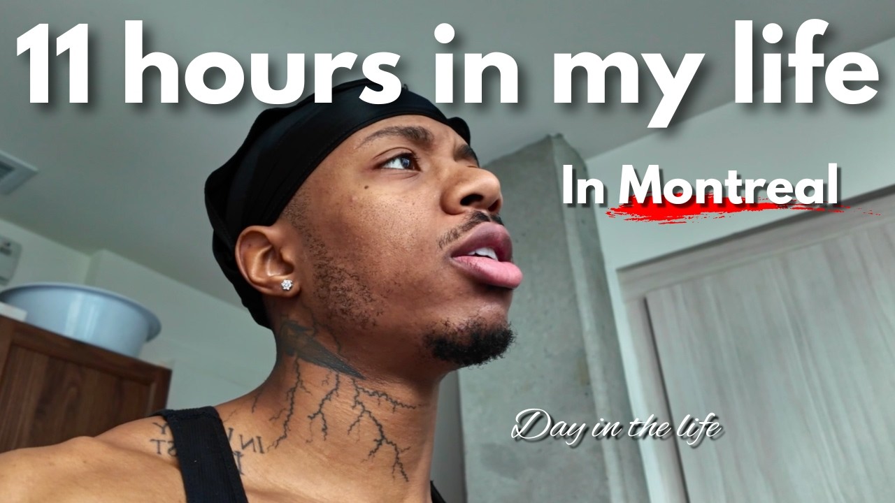 11 Hours In My Life In Montreal